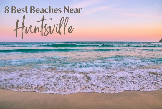 8 Best Beaches Near Huntsville, Alabama